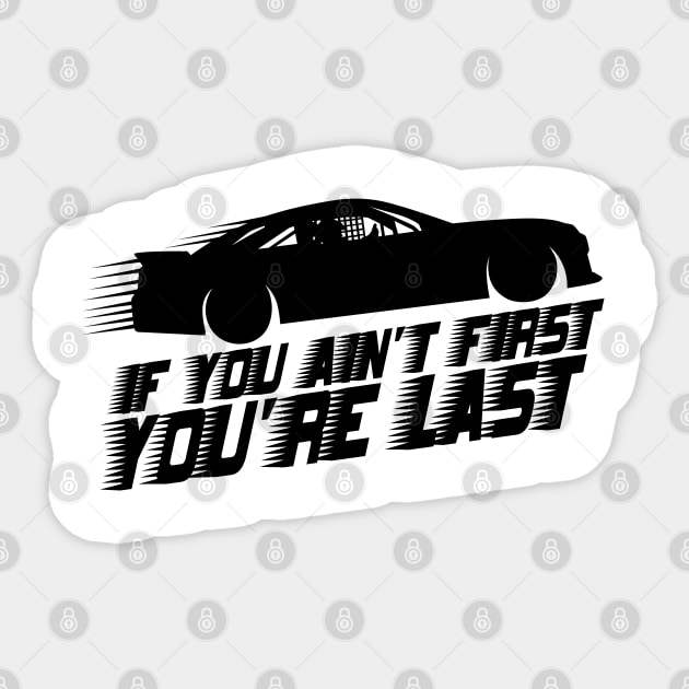 if you ain't first you're last speed 2 Sticker by rsclvisual
